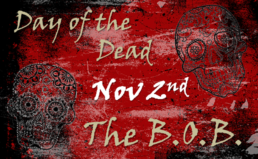 Day of the Dead (Dia de Los Muertos) @ The B.O.B.